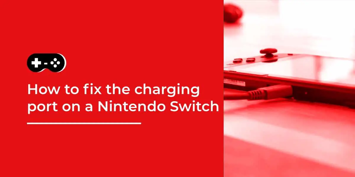 fix the charging port on a Nintendo