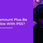 Paramount Plus not streaming on Samsung TV: Easy fixes (2023)