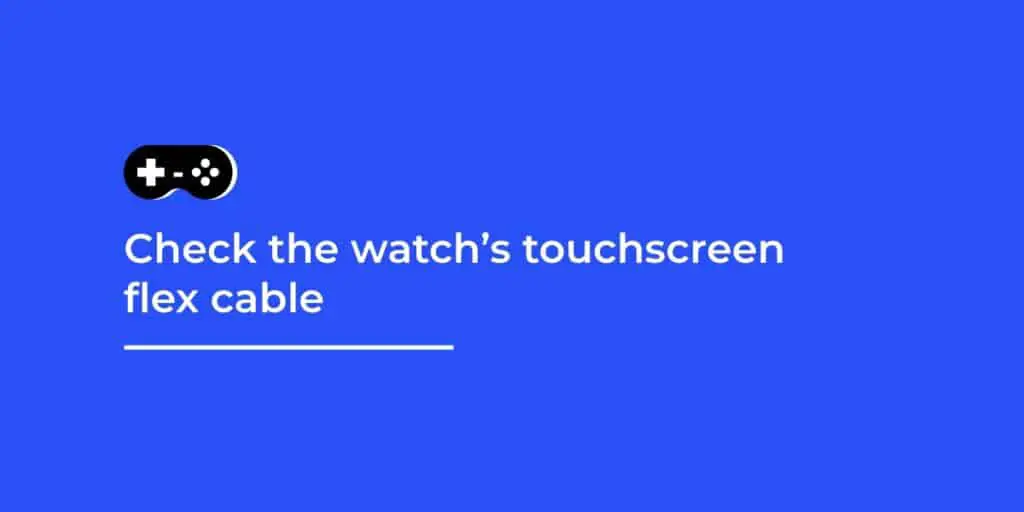 Samsung Watch Touchscreen Stopped