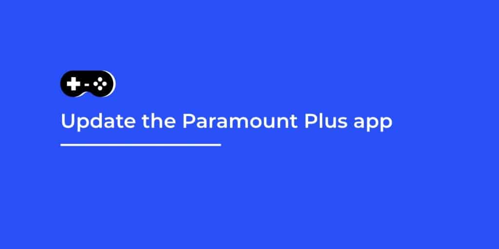 Paramount Plus not streaming on Samsung